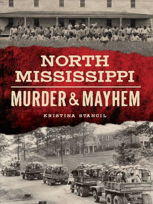 cover image of North Mississippi Murder & Mayhem
